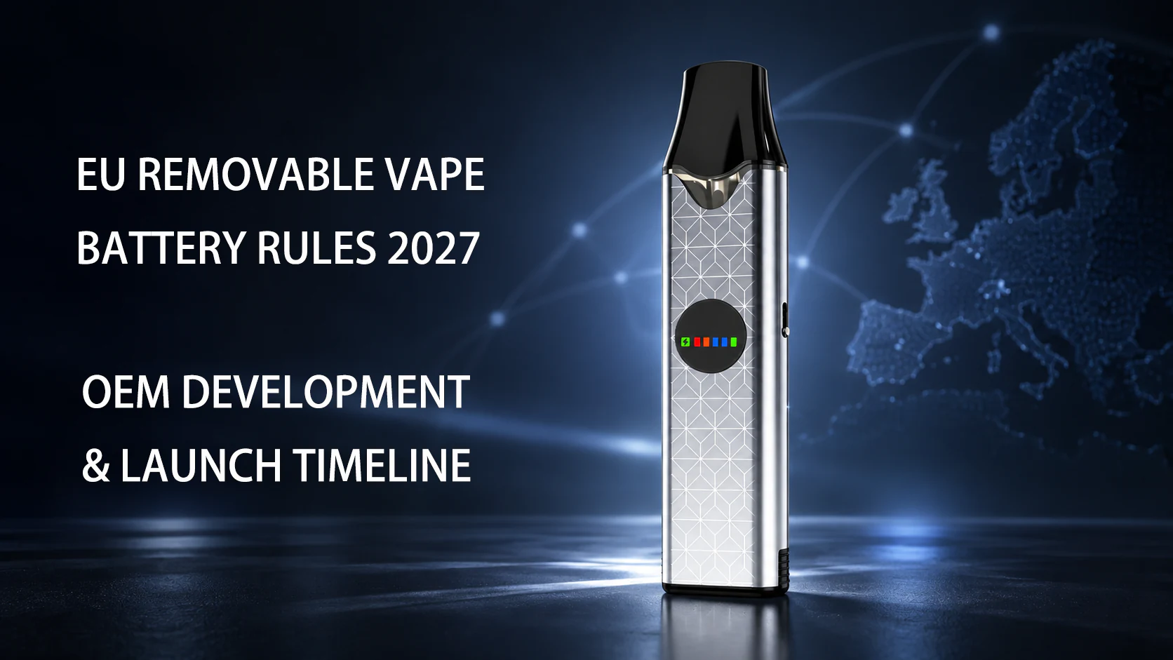 Removable battery and replaceable pod vape for EU 2027 OEM development